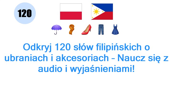 Odkryj 120 słów filipińskich o ubraniach i akcesoriach – Naucz się z audio i wyjaśnieniami!